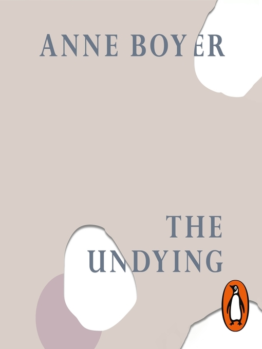 Title details for The Undying by Anne Boyer - Wait list